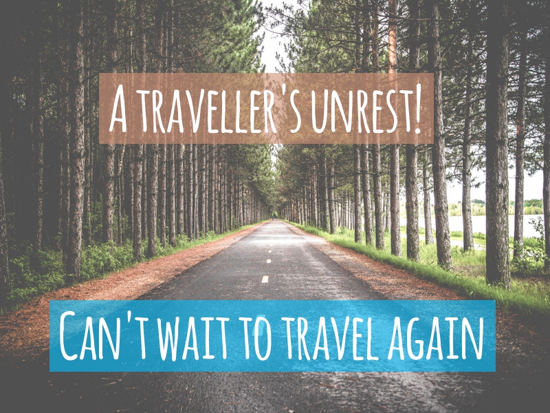 A traveller’s unrest