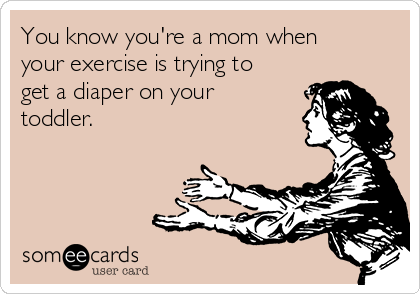 You know you are a mom when… 10 Hilarious signs of being a Mom.